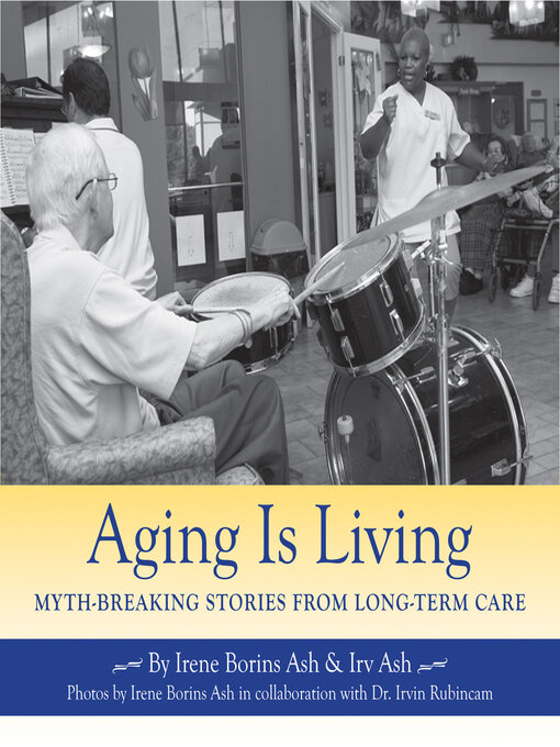 Title details for Aging Is Living by Irene Borins Ash - Available